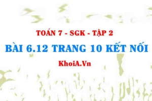 Bài 6.12 trang 10 Toán 7 Kết nối tri thức Tập 2